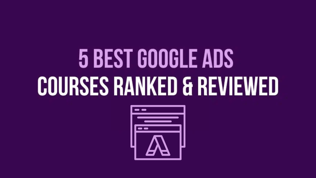 Best Google Ads Courses