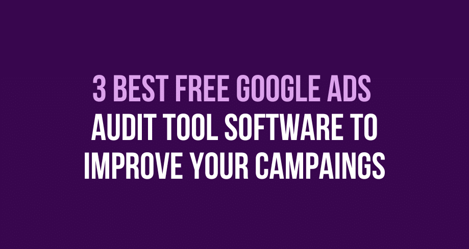 best free google ads audit