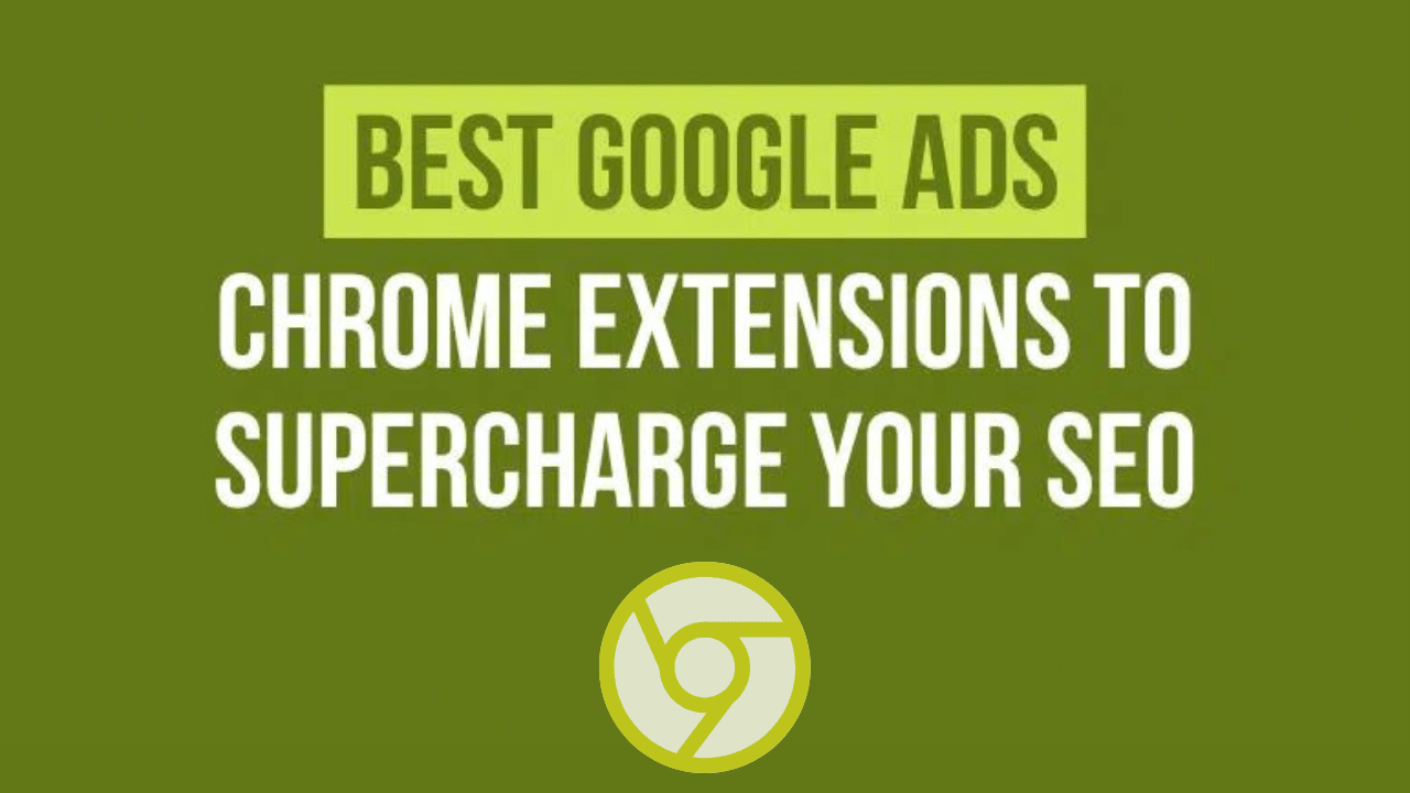 Google Ads Chrome Extension