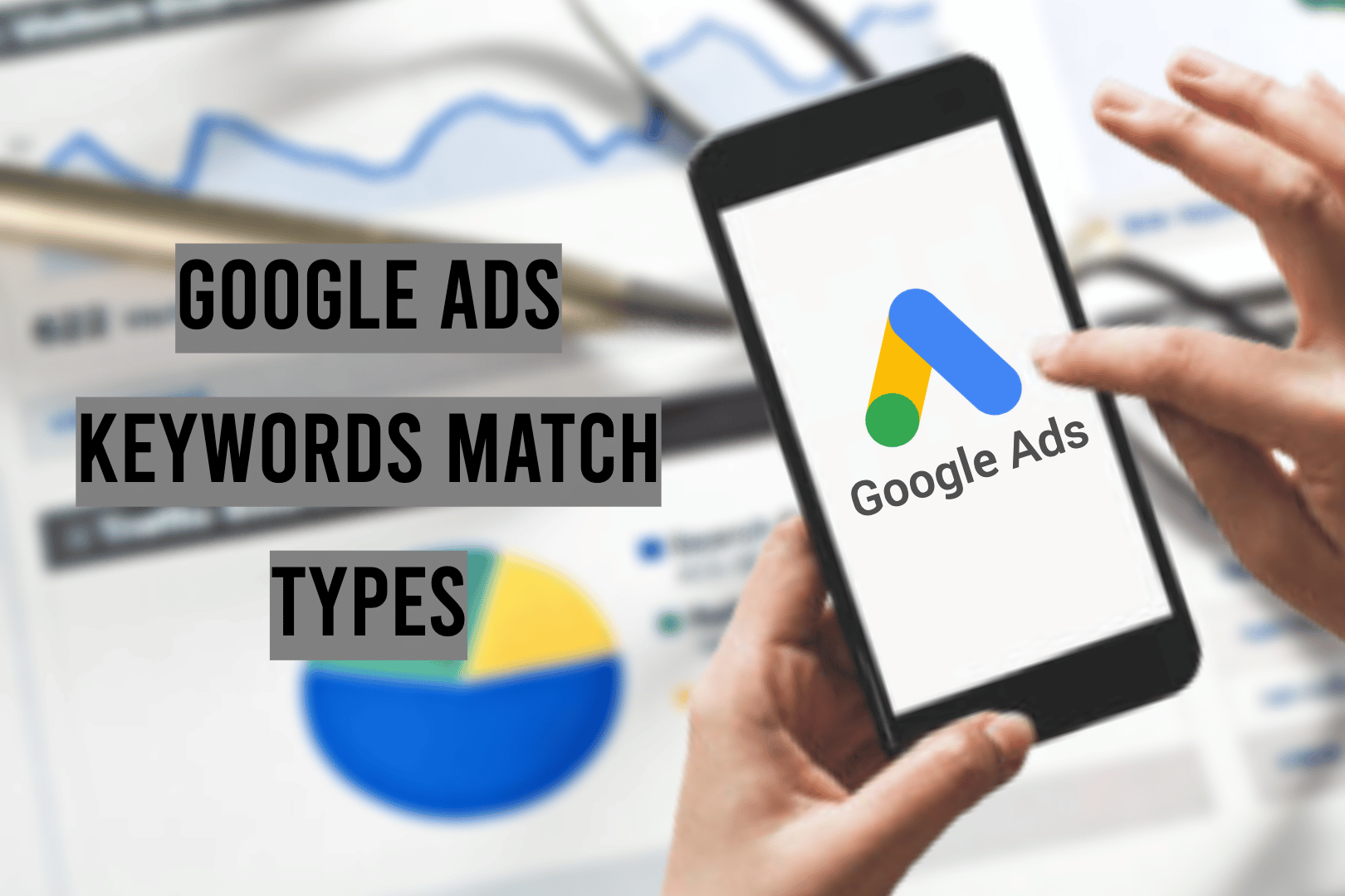 Google Ads Keywords Match Types