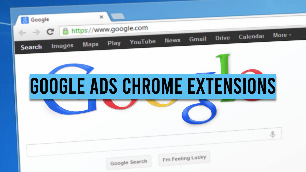 Best google ads chrome extensions