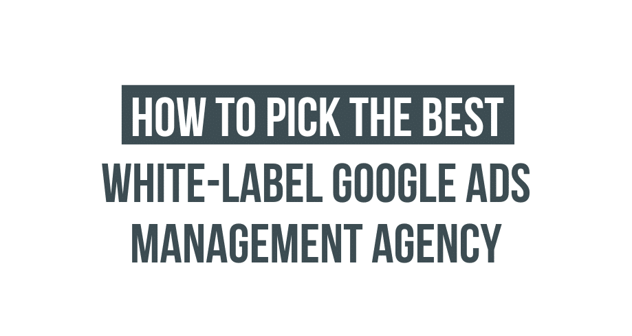 best white label google ads management agency