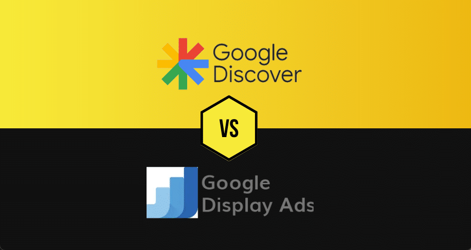 GOOGLE DISCOVERY VS DISPLAY ADS