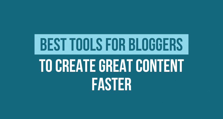 Best Tools for Bloggers